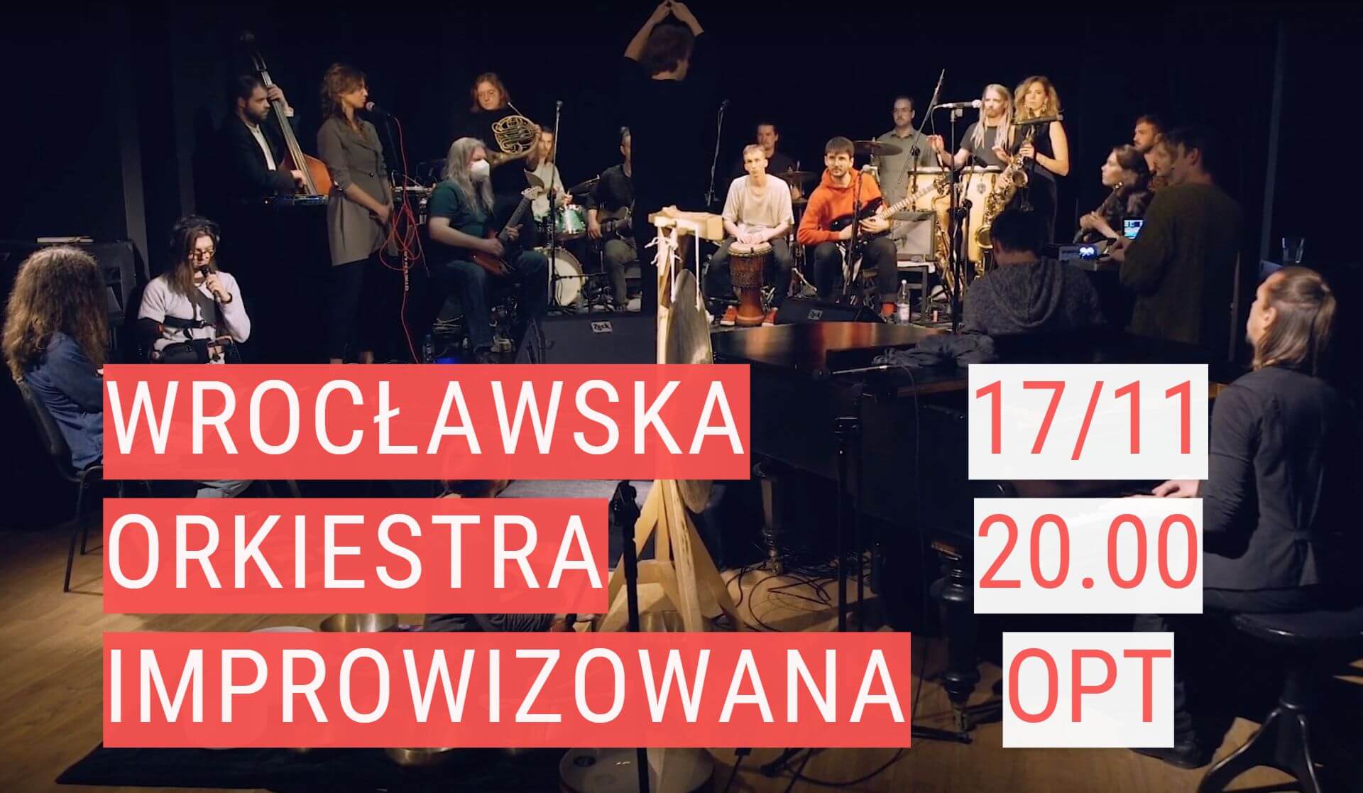 Wrocławska Orkiestra Improwizowana - koncert w OPT (17.11.2022)